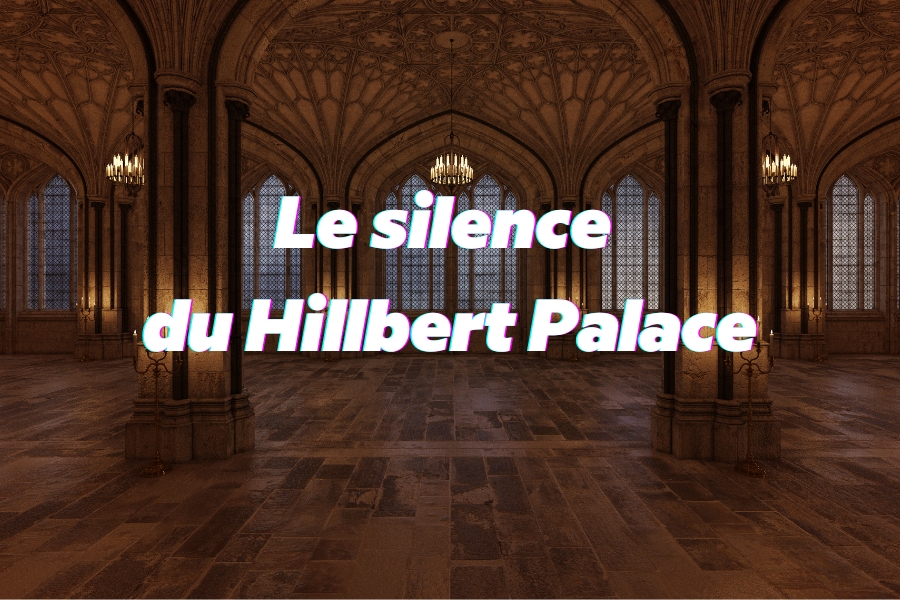 Le silence du Hillbert Palace
