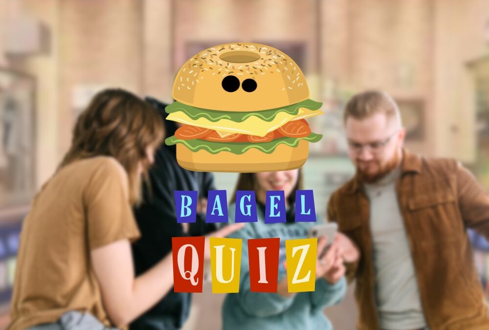 Bagel Quiz